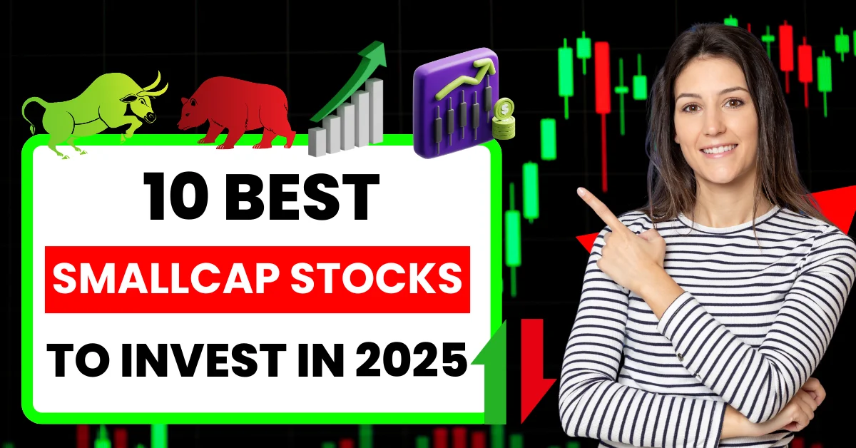 10 Best Smallcap Stocks to Invest in 2025