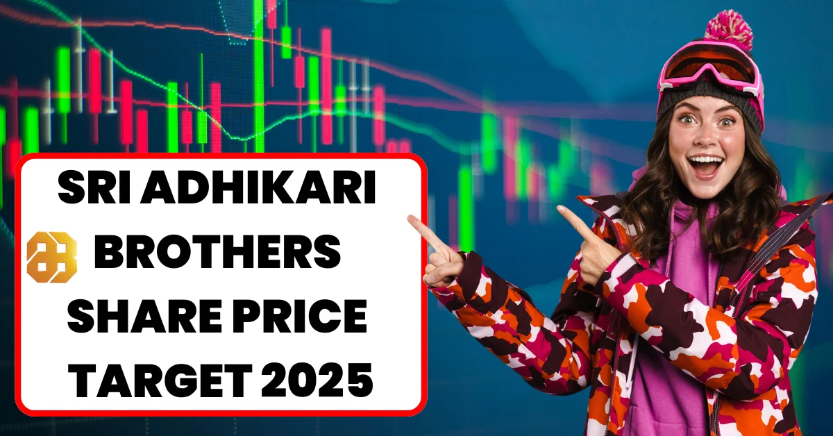 Sri Adhikari Brothers Share Price Target 2025
