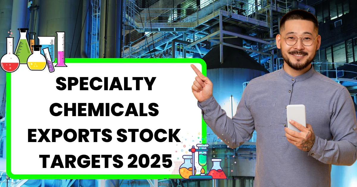 Specialty Chemical Exports Stock Targets 2025